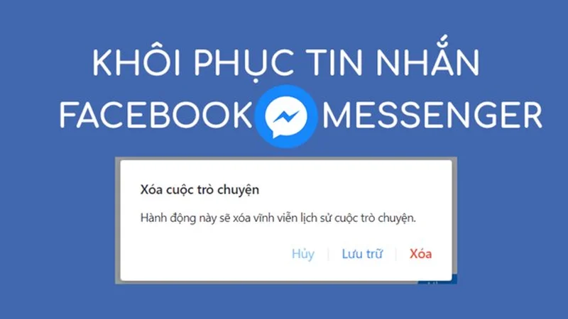 cach-khoi-phuc-tin-nhan-da-go-tren-messenger-facebook