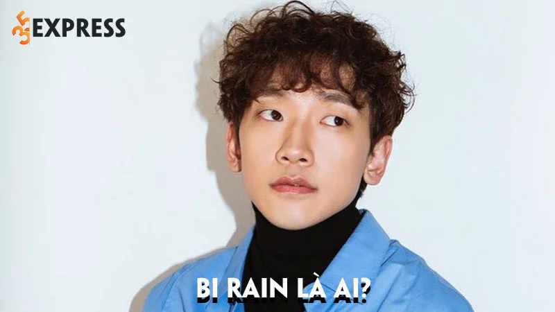 bi-rain-la-ai-tieu-su-su-nghiep-va-chuyen-doi-tu