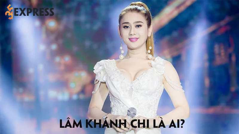 lam-khanh-chi-la-ai-tieu-su-su-nghiep-va-doi-tu-cua-nu-ca-si