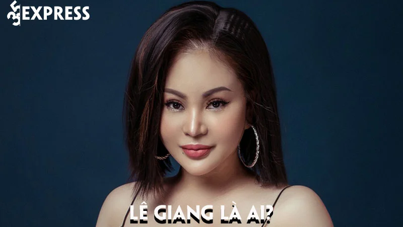 le-giang-la-ai-tieu-su-va-qua-trinh-buoc-vao-nghe
