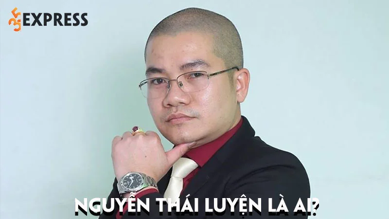 nguyen-thai-luyen-la-ai-nhung-phat-ngon-gay-soc-va-vu-viec-lum-xum