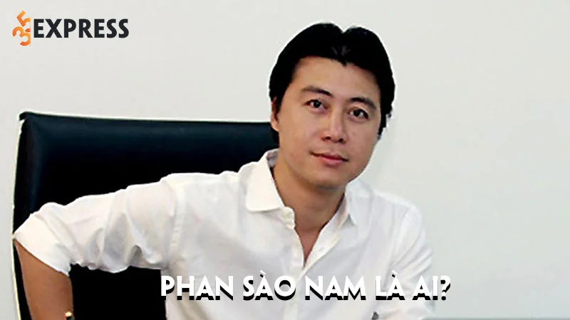 phan-sao-nam-la-ai-tieu-su-cua-ong-trum-danh-bac
