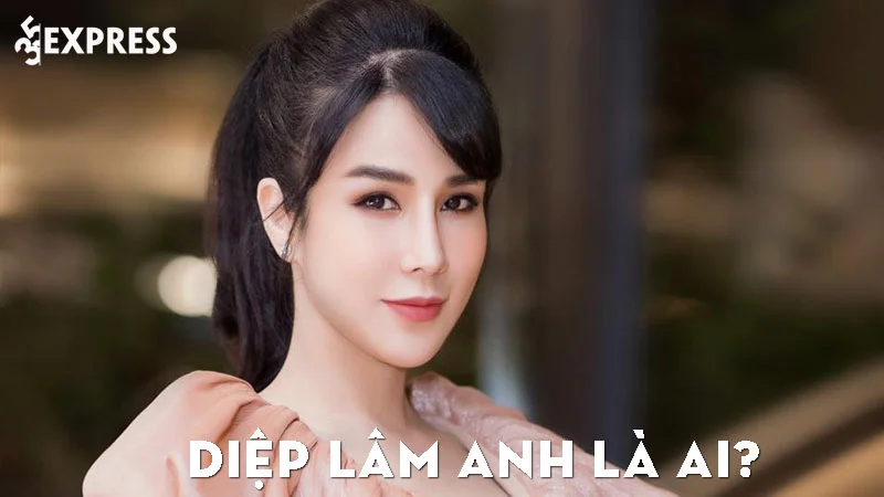 diep-lam-anh-la-ai-35express