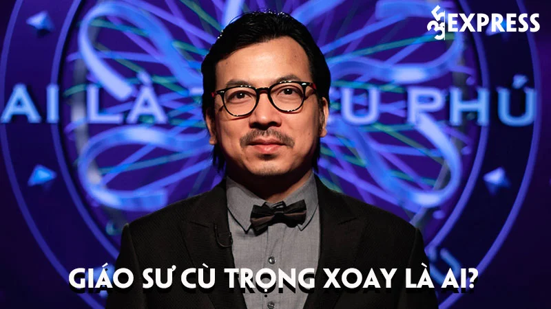 giao-su-cu-trong-xoay-dinh-tien-dung-la-ai-lam-gi-o-dau