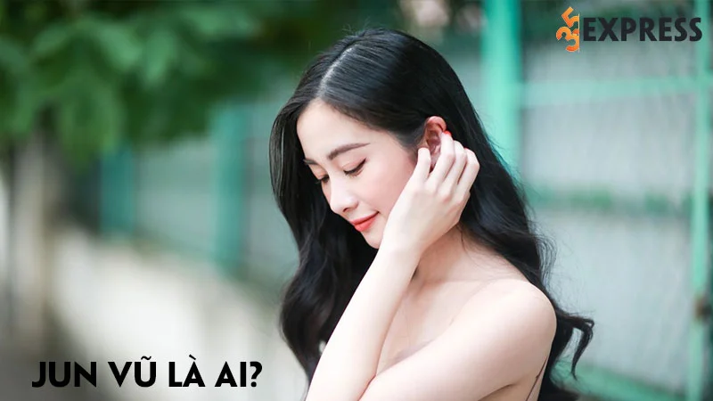 jun-vu-la-ai-tieu-su-su-nghiep-doi-tu-cua-nu-dien-vien-xinh-dep