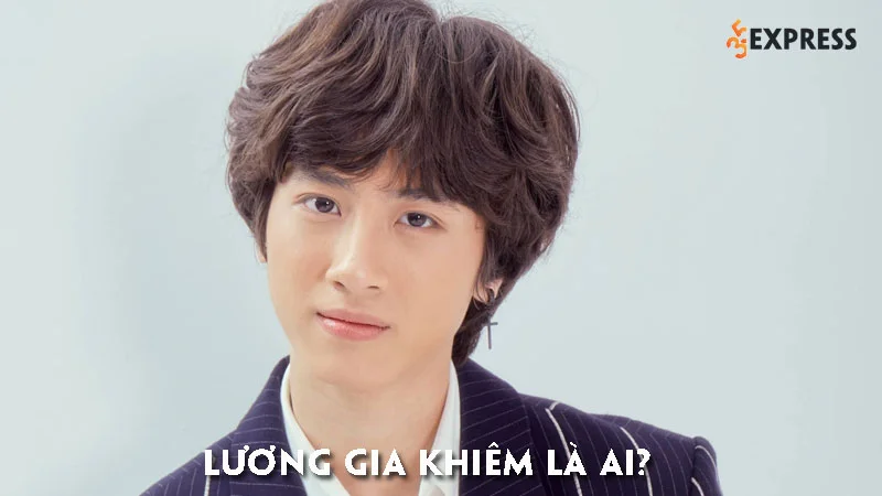 luong-gia-khiem-la-ai-35express