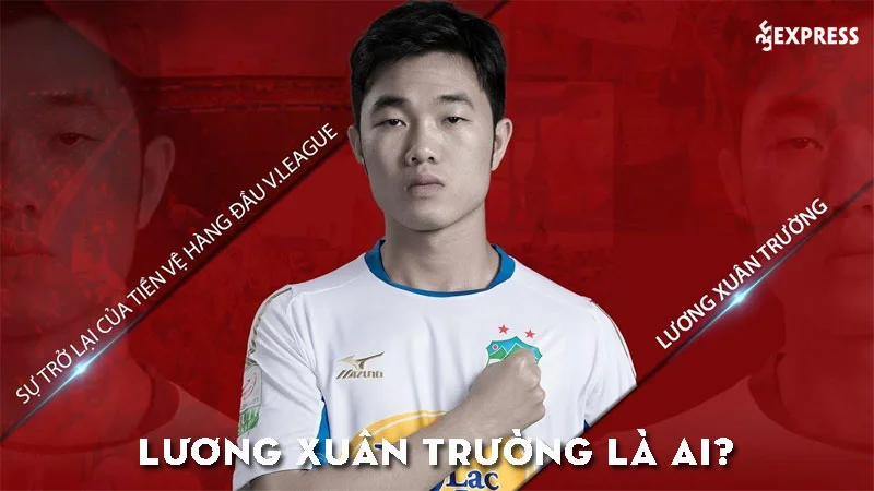 luong-xuan-truong-la-ai-35express