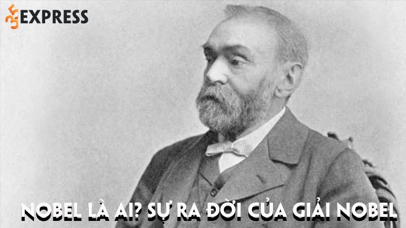 nobel-la-ai-cuoc-doi-va-su-nghiep-va-su-ra-doi-cua-giai-nobel