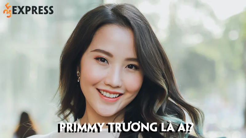 primmy-truong-la-ai-chan-dung-vi-hon-phu-cua-thieu-gia-phan-thanh