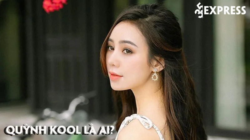 quynh-kool-la-ai-gia-canh-co-cuc-cua-hotgirl-ha-thanh