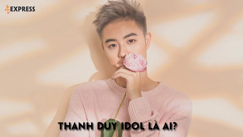 thanh-duy-idol-la-ai-35express