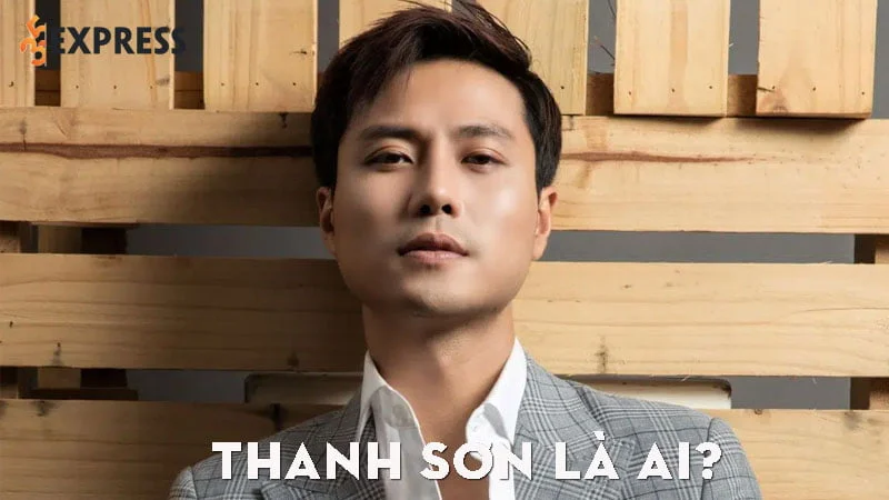 thanh-son-la-ai-35express