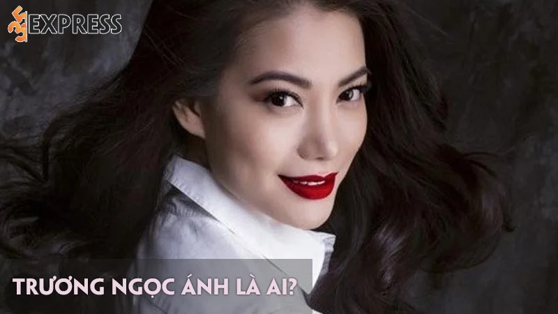 truong-ngoc-anh-la-ai-tim-hieu-doi-tu-su-nghiep-cua-nu-dien-vien
