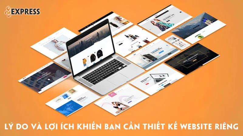 ly-do-va-loi-ich-khien-ban-can-thiet-ke-website-rieng-cho-doanh-nghiep