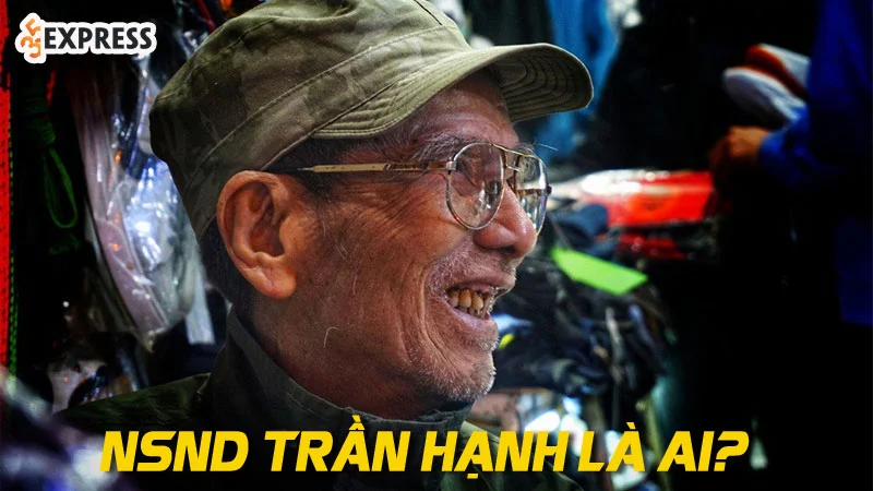 chan-dung-cua-co-nsnd-tran-hanh-35express