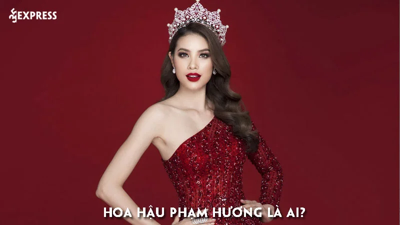pham-huong-la-ai-35express