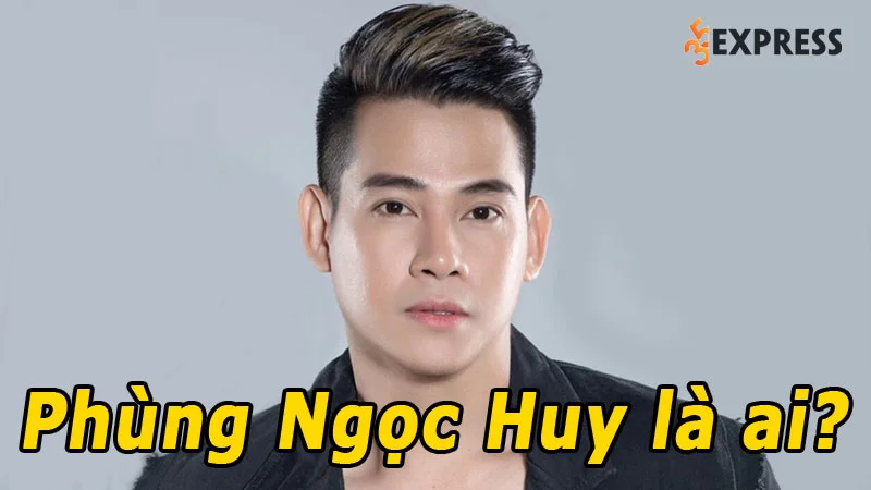 phung-ngoc-huy-la-ai-ban-trai-cu-cua-co-nghe-si-mai-phuong-35express
