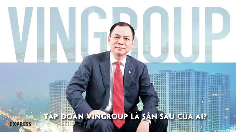 tap-doan-vingroup-la-san-sau-cua-ai-35express