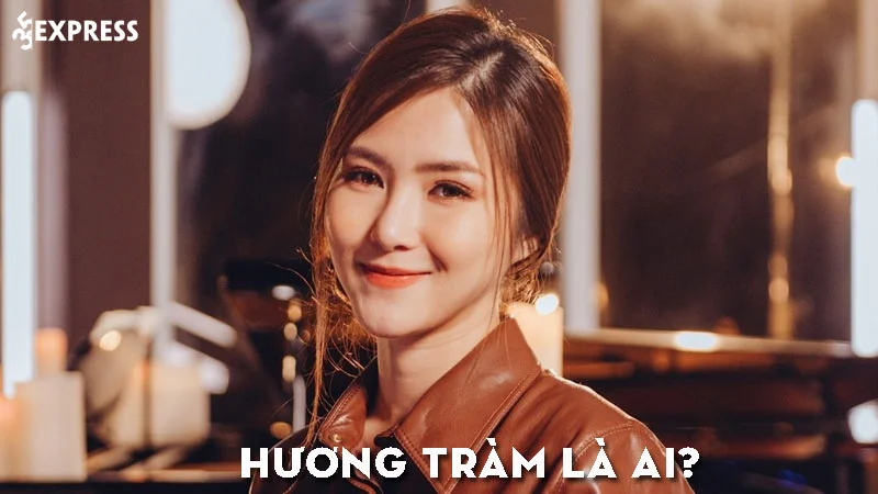 huong-tram-la-ai-35express