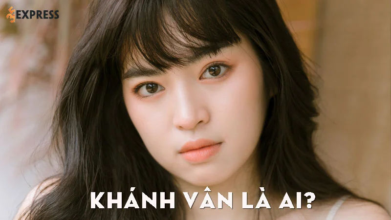 khanh-van-la-ai-35express