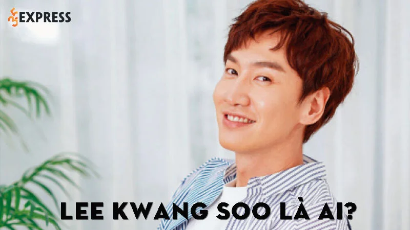 lee-kwang-soo-la-ai-35express