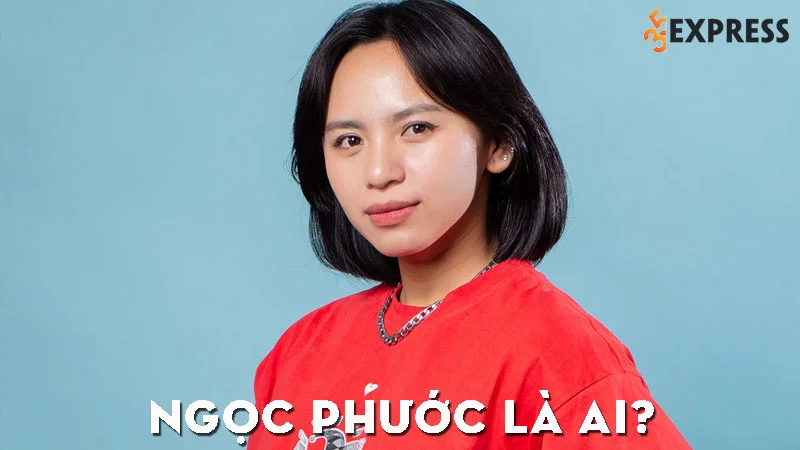 ngoc-phuoc-la-ai-35express