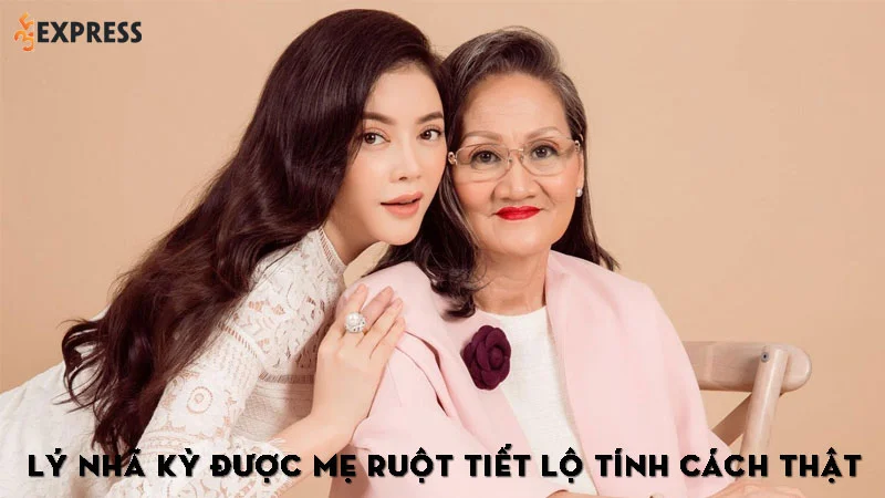 con-nguoi-that-it-nguoi-biet-cua-ly-nha-ky-da-duoc-me-ruot-tiet-lo-35express