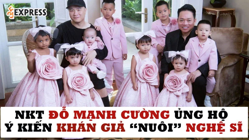 den-luot-ntk-do-manh-cuong-ung-ho-y-kien-khan-gia-nuoi-nghe-si-0-35express