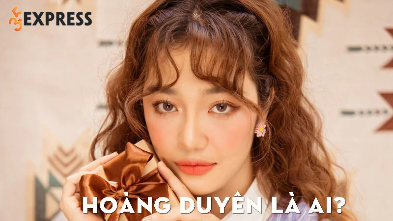 hoang-duyen-la-ai-35express