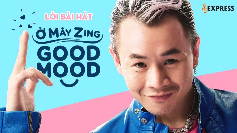 loi-bai-hat-o-may-zing-good-mood-binz-35express