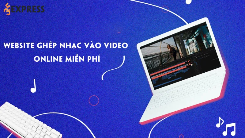 top-10-website-ghep-nhac-vao-video-online-mien-phi