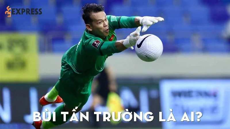 bui-tan-truong-la-ai-35express