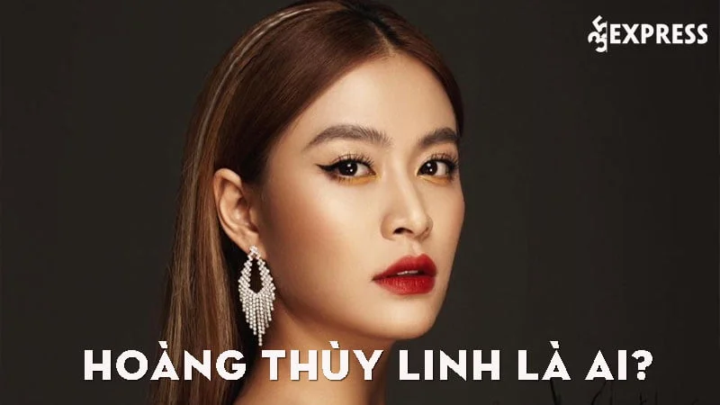 hoang-thuy-linh-la-ai-35express