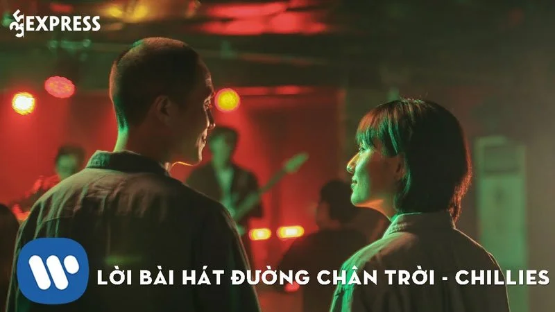loi-bai-hat-duong-chan-troi-chillies-35express