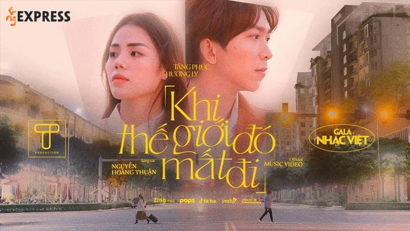loi-bai-hat-khi-the-gioi-do-mat-di-tang-phuc-x-huong-ly-35express