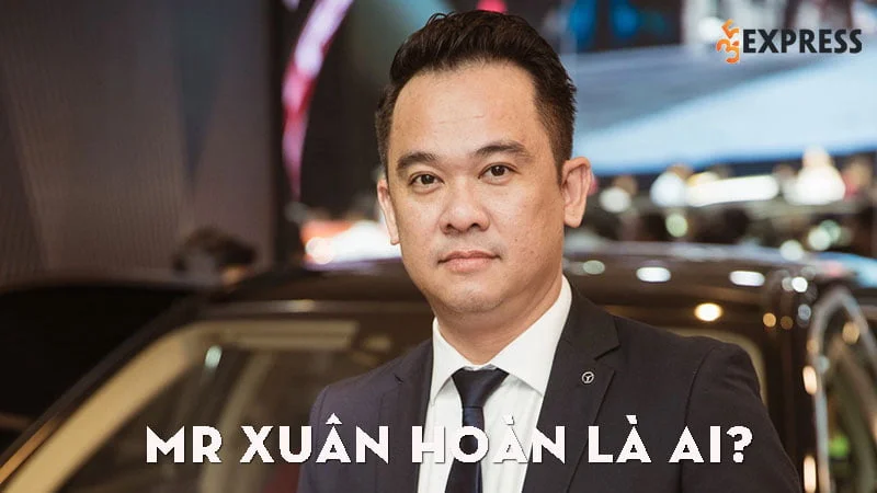 mr-xuan-hoan-la-ai-35express