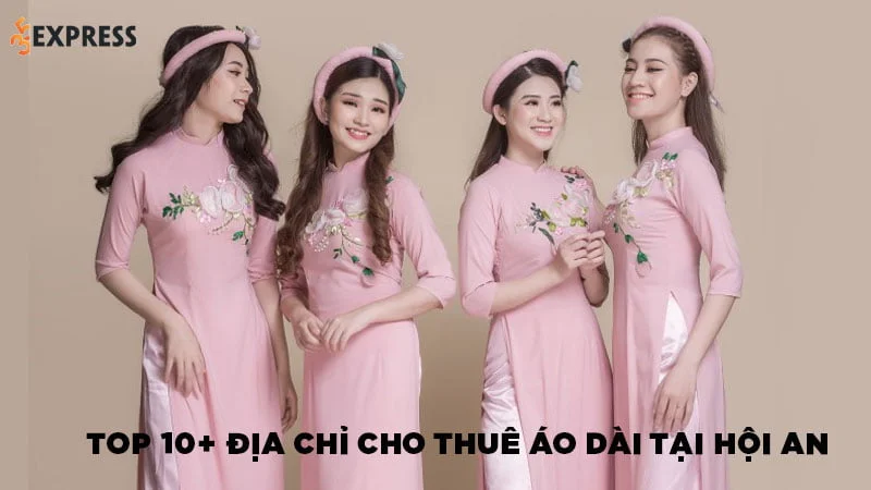 top-10-dia-chi-thue-ao-dai-hoi-an-gia-re-dep-va-de-tim