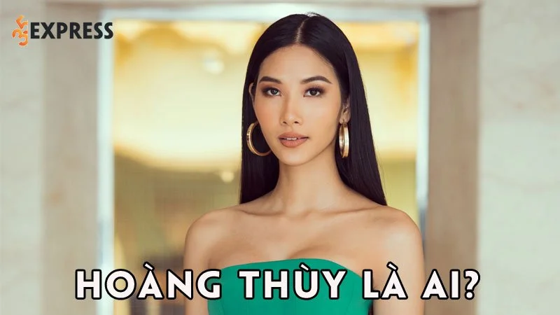 hoang-thuy-la-ai-35express