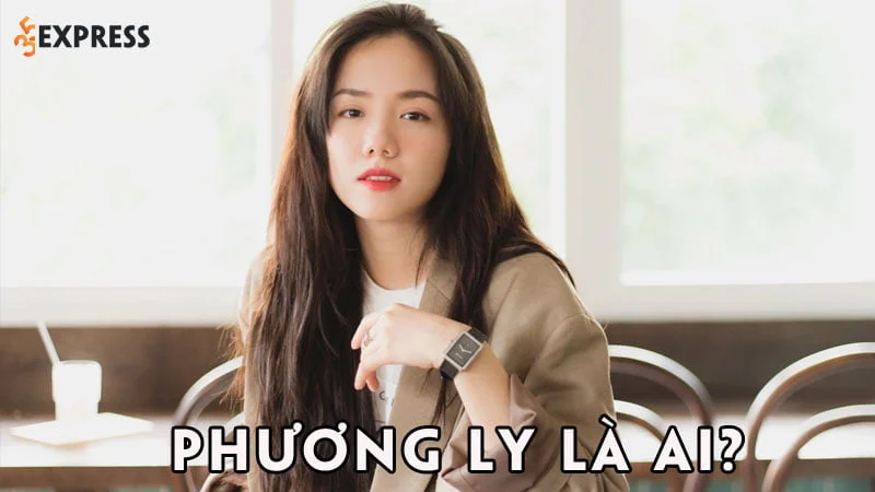 phuong-ly-la-ai-35express