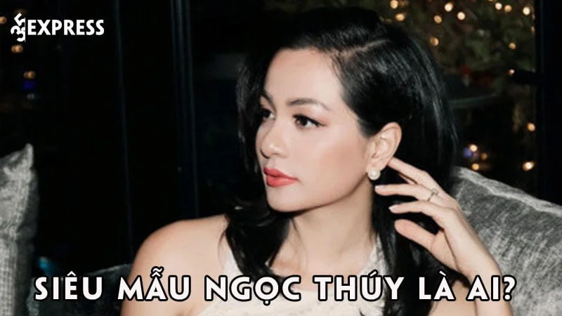 sieu-mau-ngoc-thuy-la-ai-35express