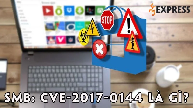 smb-cve-2017-0144-la-gi-35express