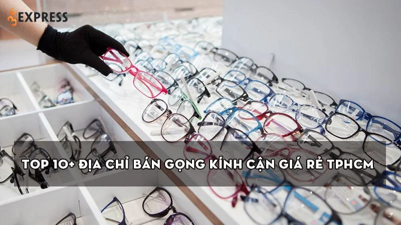 top-10-dia-chi-ban-gong-kinh-can-gia-re-tphcm-ban-nen-biet