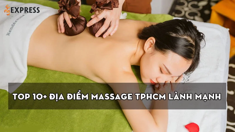 top-10-dia-diem-massage-tphcm-lanh-manh-tot-cho-suc-khoe