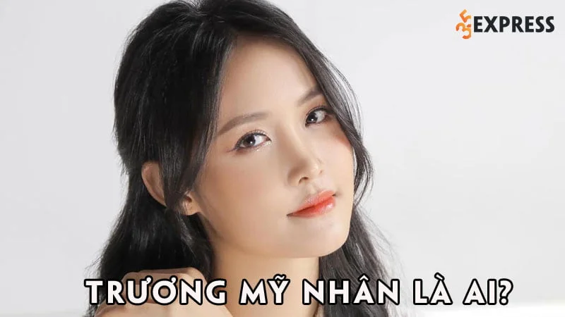 truong-my-nhan-la-ai-35express