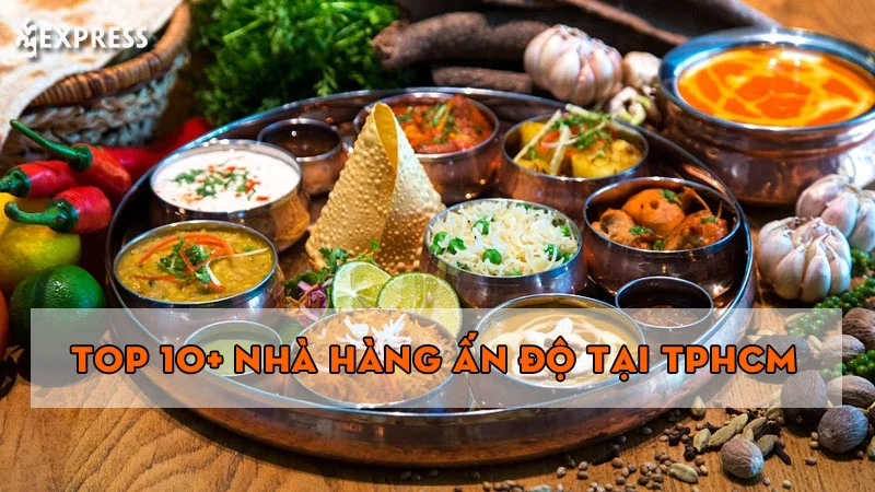 bat-mi-top-10-nha-hang-an-do-tai-tphcm-chuan-vi
