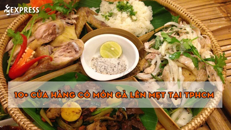 bo-tui-10-cua-hang-co-mon-ga-len-met-tai-tphcm-nuc-tieng