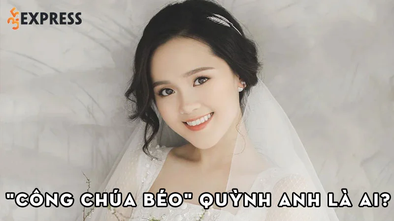 cong-chua-beo-quynh-anh-la-ai-35express
