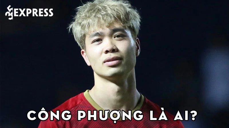 cong-phuong-la-ai-35express