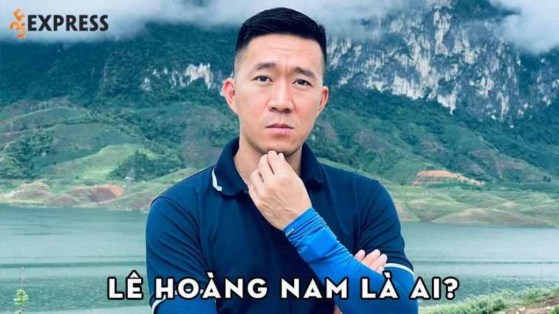 le-hoang-nam-la-ai-35express