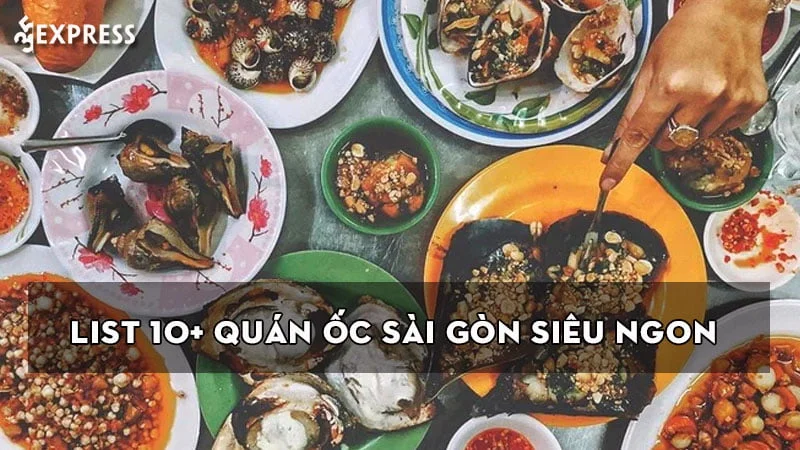 list-10-quan-oc-sai-gon-sieu-ngon-nhat-dinh-phai-thu-mot-lan